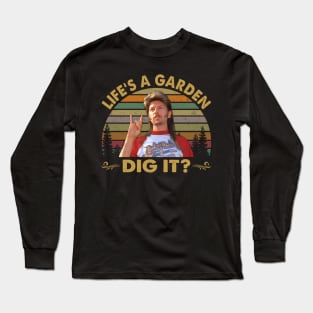 Men Vintage Life's A Garden Did It Long Sleeve T-Shirt